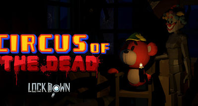 Lockdown VR: Circus of the Dead
